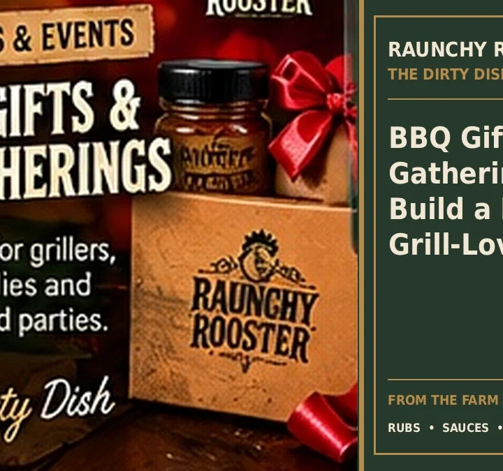 The Dirty Dish · BBQ Gifts & Gatherings: Build a Better Grill-Lover Gift