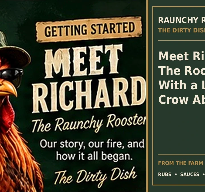 The Dirty Dish · Meet Richard: The Rooster With a Lot to Crow About