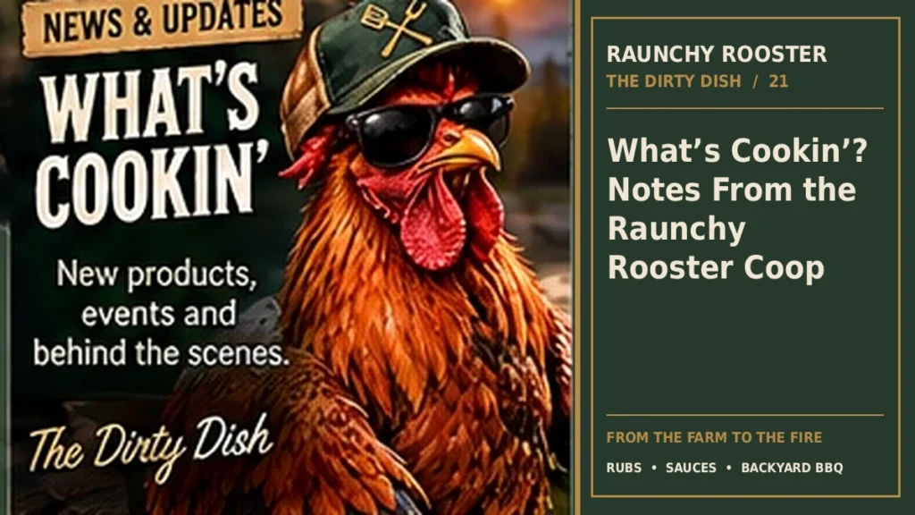 The Dirty Dish · What’s Cookin’? Notes From the Raunchy Rooster Coop